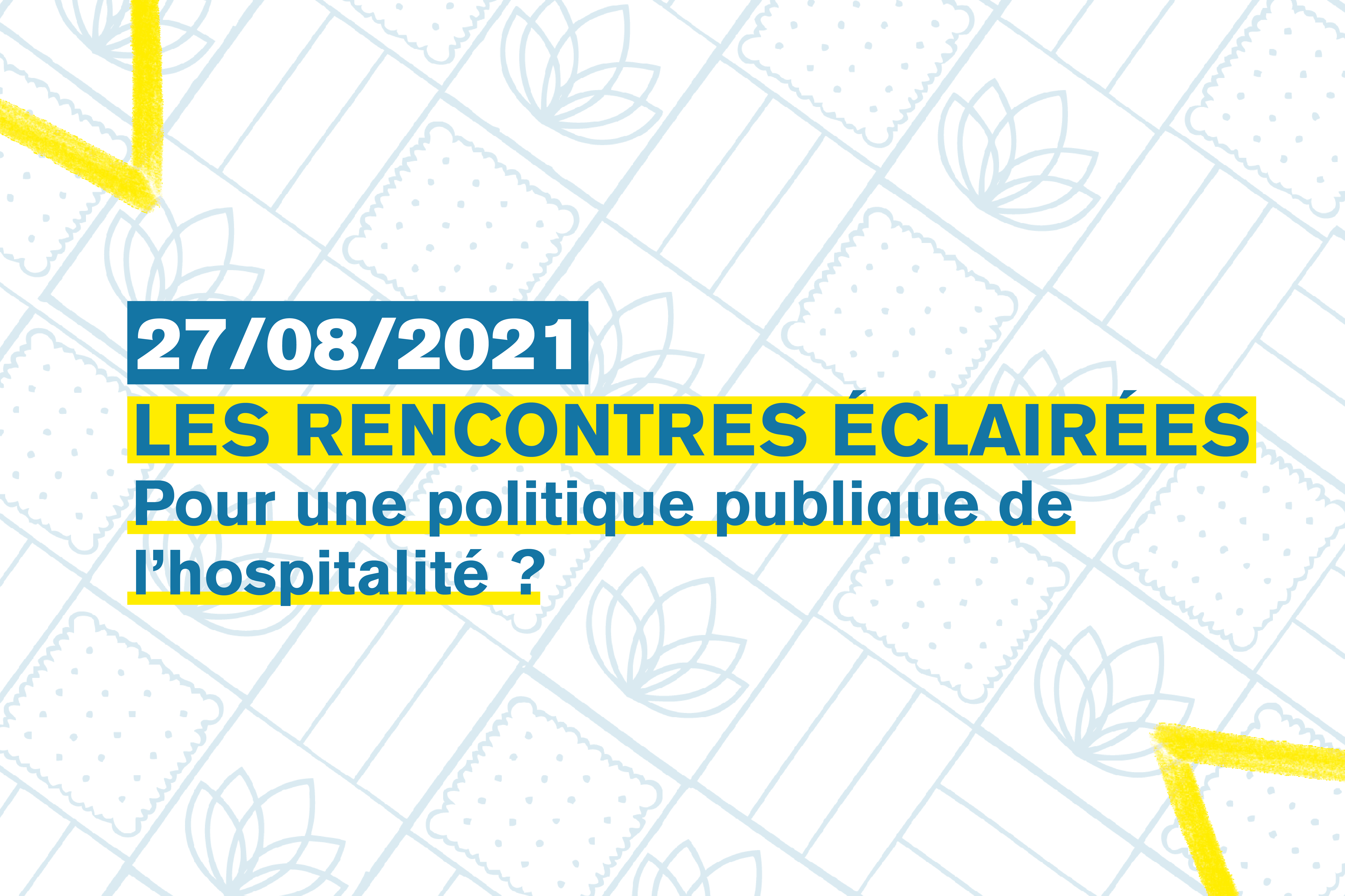 Les Rencontres Éclairées #7 : Pour une politique publique de l’hospitalité ?